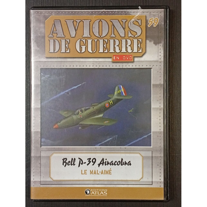 Avions de guerre nº59 - bell p-39 : le mal-aimé