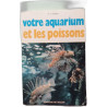 Votre aquarium et les poissons