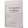 Votre aquarium et les poissons