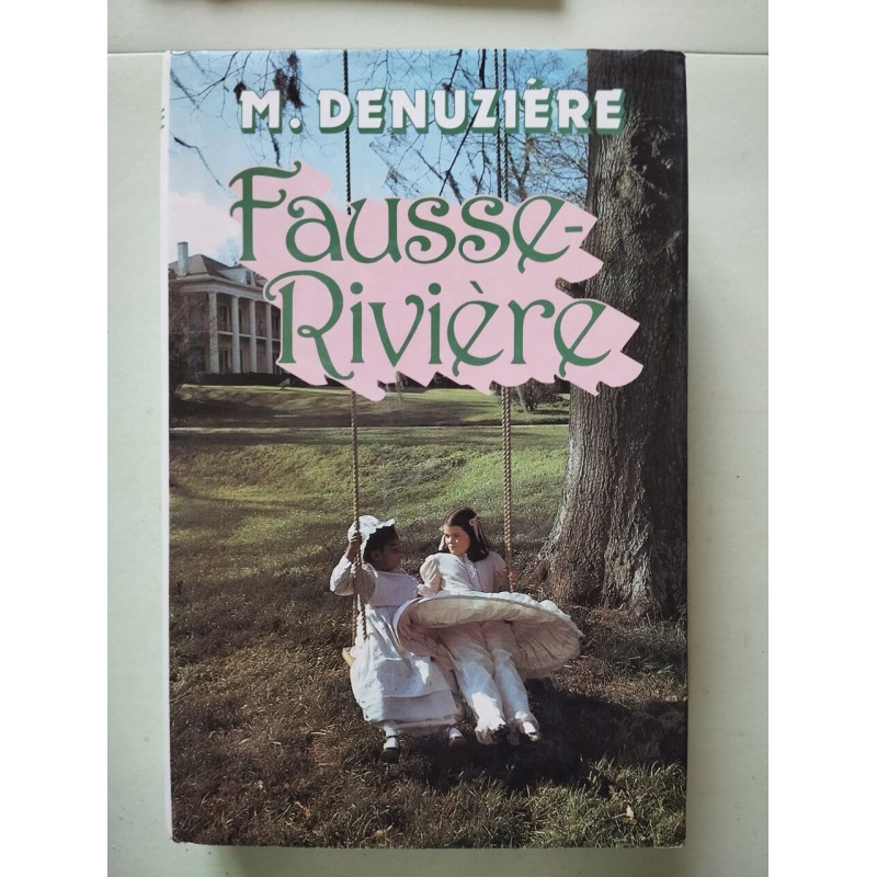Louisiane Tome 2 : Fausse-rivière