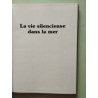La vie silencieuse dans la mer