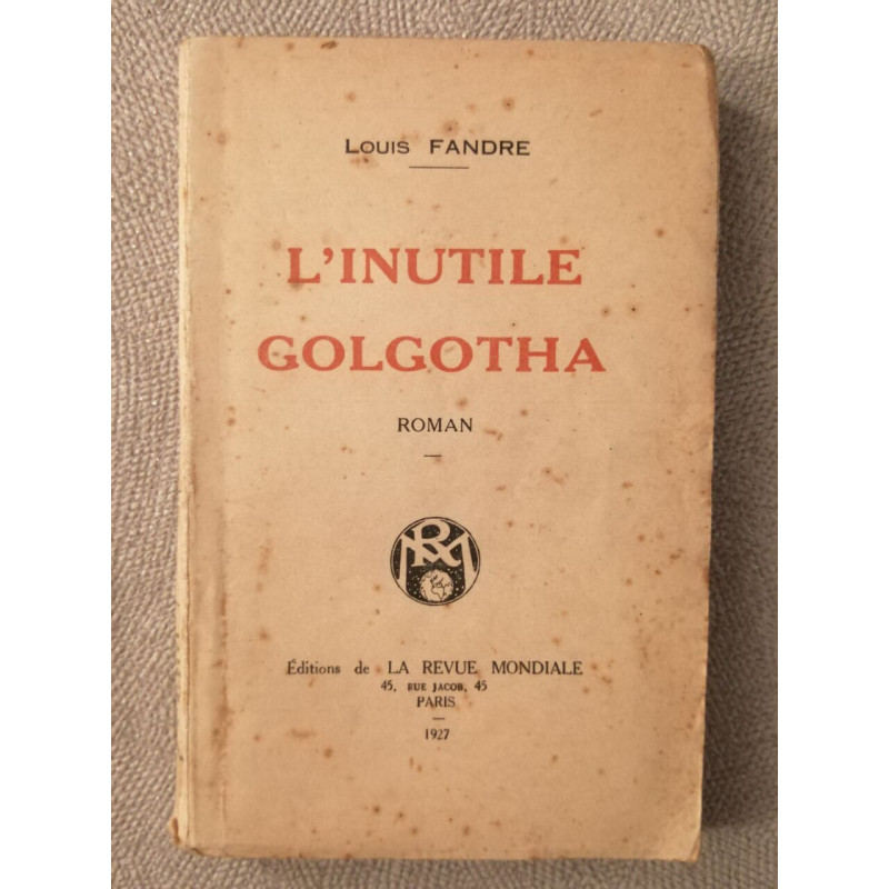L'inutile Golgotha