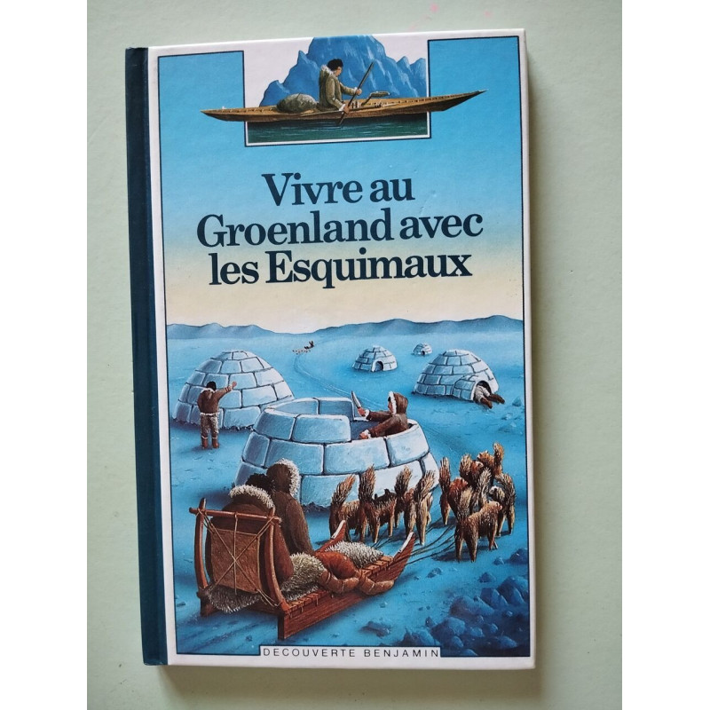 Vivre au Groënland avec les Esquimaux