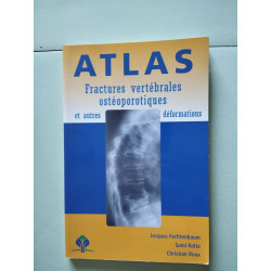 Atlas des fractures vertébrales ostéoporotiques et autres déformations