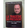 La tragédie du président - Scènes de la vie politique 1986-2006