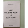 une volonté pour le Pays Haut