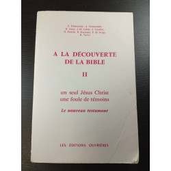 A LA DECOUVERTE DE LA BIBLE 2 un seul Jésus Christ une foule de...