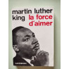 la force d'aimer