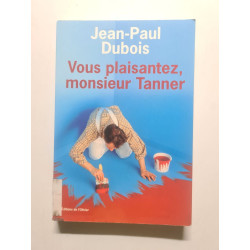 Vous plaisantez Monsieur Tanner