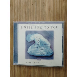 I WILL BOW TO YOU