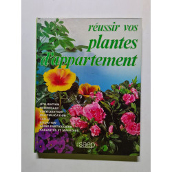 Réussir vos plantes d'appartement