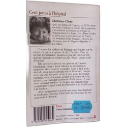 Cent Jours A L'Hopital. Chronique D'Un Sejour Force