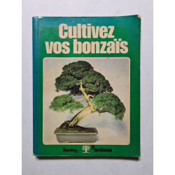 Cultivez vos bonzaïs