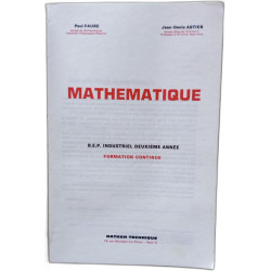 Mathématique B.E.P. Industriel deuxième année Formation Continue