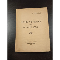 Notre vie divine dans le Christ Jésus