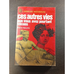 Ces autres vies que vous avez ourtant vécues