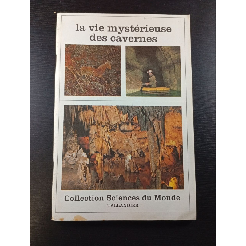 Collection Sciences du Monde - La vie mystérieuse des cavernes