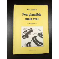 Peu plausible mais vrai