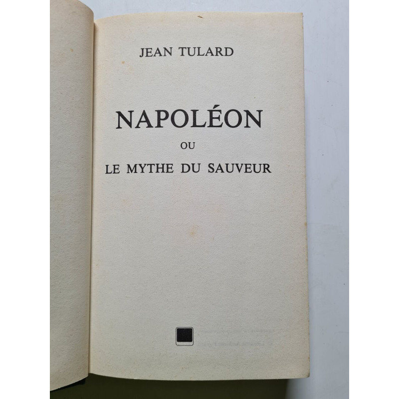Napoléon ou Le mythe du sauveur