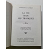La vie sous les tropiques - 1960