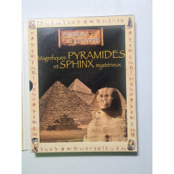 Magnifiques Pyramides et Sphinx mystérieux
