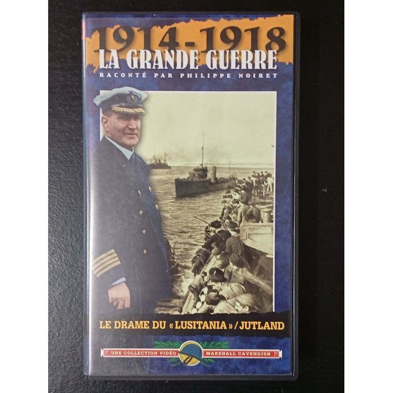 Vhs -1914 - 1918 La Grande Guerre / Le Drame"Lusitania" / Jutland