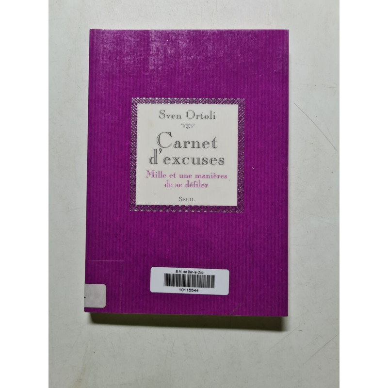 Carnet d'excuses : Mille et une manières de se défiler
