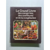 Le Grand Livre des conserves des confitures et de la congélation -...