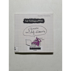 Les conjugouillons 3/J'ecrivis un chef d'oeuvre: J'écrivis un...