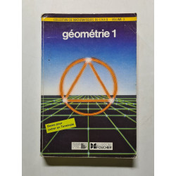 geometrie 1 bases pour entrer en terminale vol 3