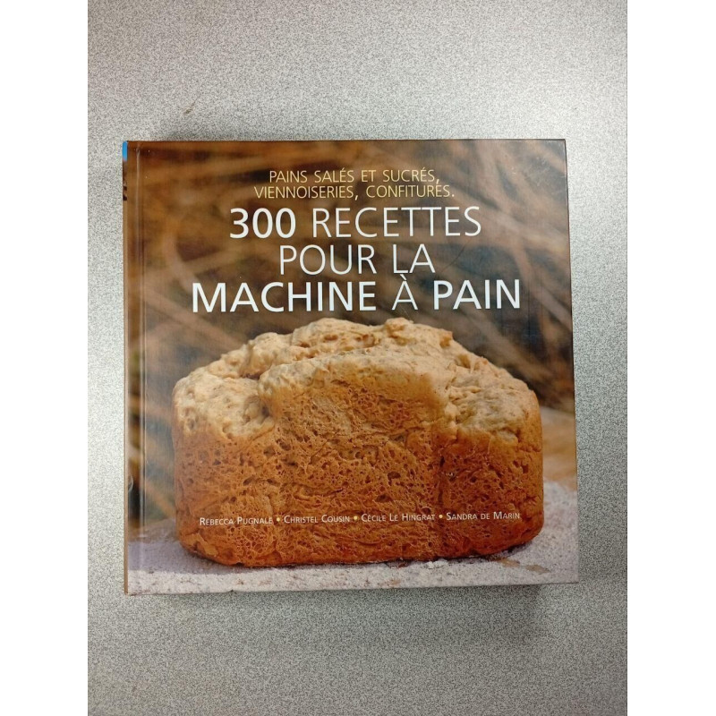300 recettes pour la machine à pain