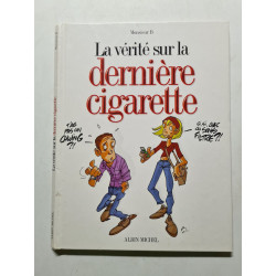 La vérité sur la dernière cigarette