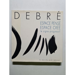 Espace pensé espace créé le signe progressif