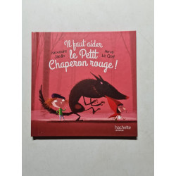 Il faut aider le Petit Chaperon rouge
