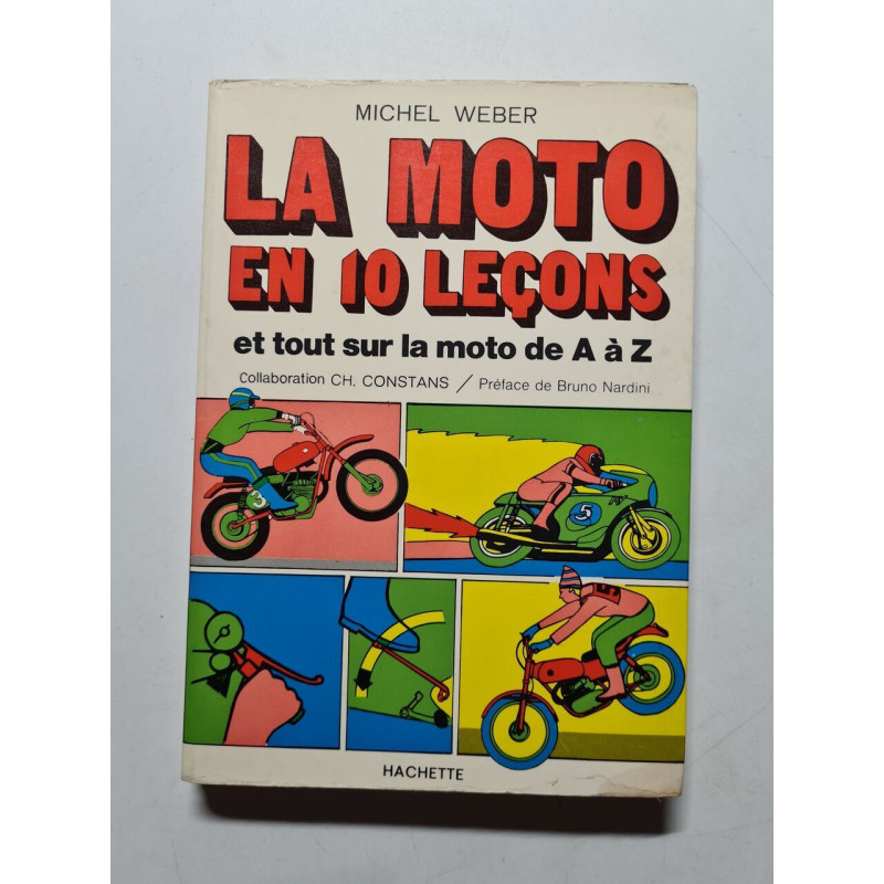 La moto en 10 leçons et tout sur la moto de A à Z
