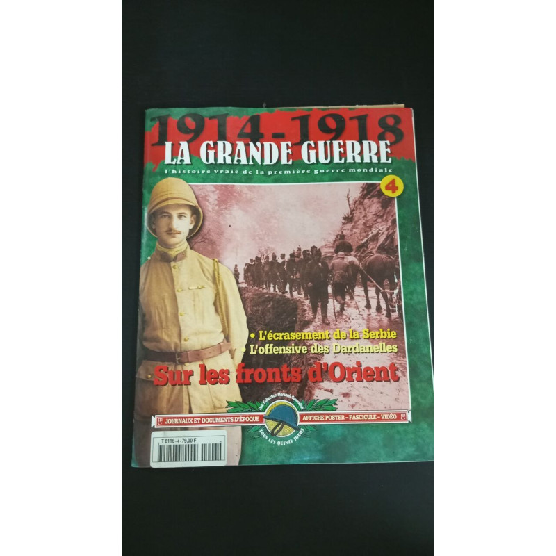 La Grande Guerre 1914-1918 Nº4 : Sur les fronts d'Orient
