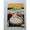 L'école de cuisine n° 21. Soupes d'hier potages d'aujourd'hui