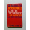 Le Nouveau Bescherelle 2 : L'art de l'orthographe les homonymes...