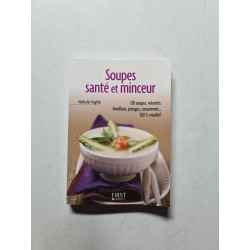 Le Petit Livre de - Soupes Santé et Minceur