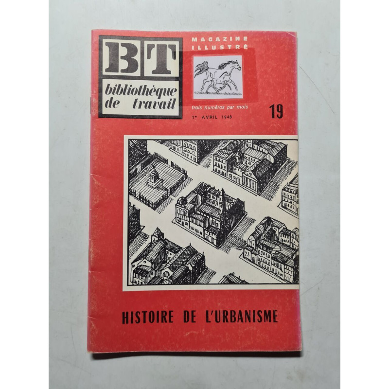 Bibliotheque de travail bt 19 histoire de l'urbanisme