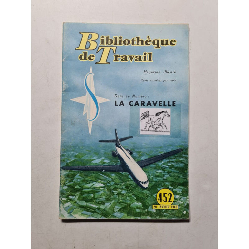 Bibliotheque de Travail la caravelle nº 452   1960