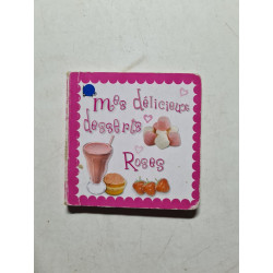 Mes délicieux desserts roses - 2009