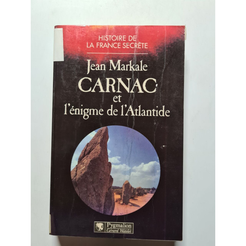 Carnac et l'enigme de l'Atlantide (Histoire de la France secrete)