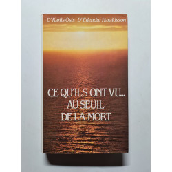 Ce qu'ils ont vu... au seuil de la mort