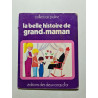 La belle histoire de grand-maman