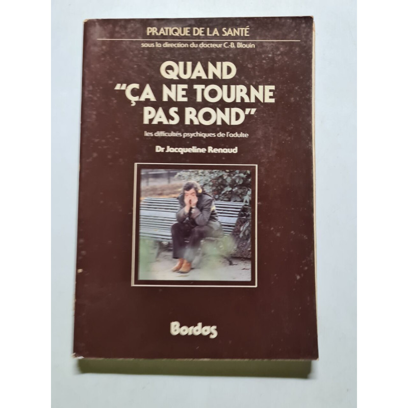 Quand "ça ne tourne pas rond"