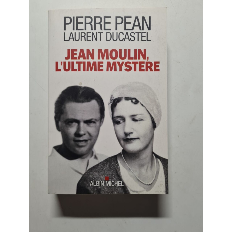 Jean Moulin l'ultime mystère