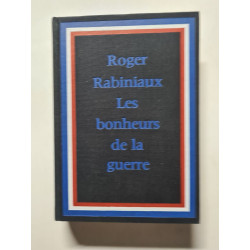 Les bonheurs de la guerre