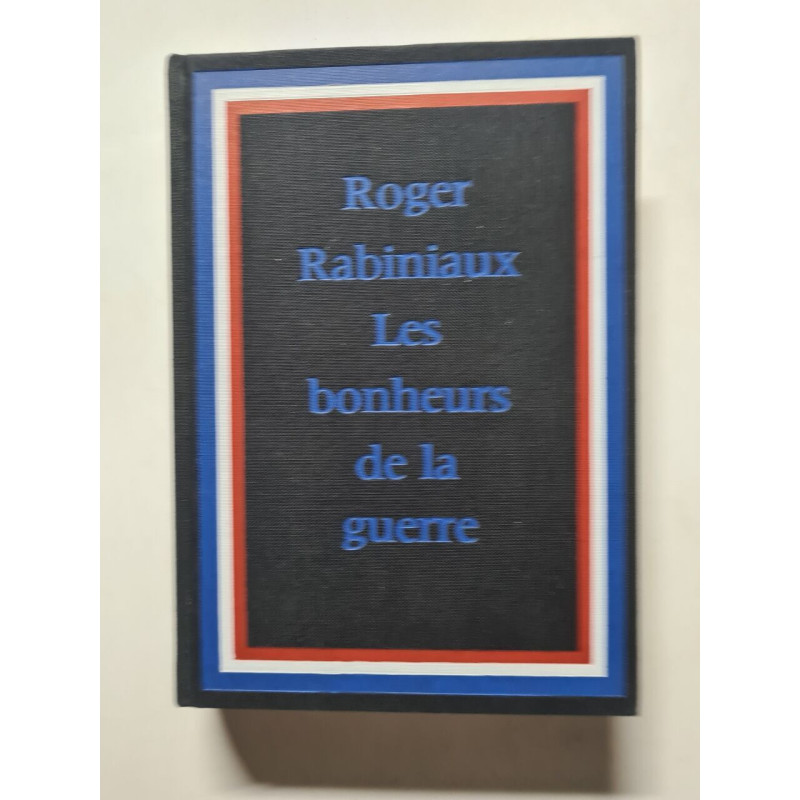 Les bonheurs de la guerre