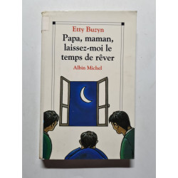 Papa maman laissez-moi le temps de rêver